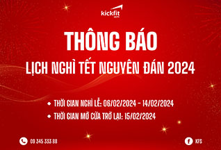 Thông báo lịch nghỉ Tết Nguyên Đán 2024 của Kickfit Sports