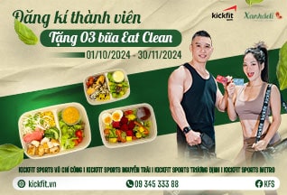 [KICKFIT SPORTS x XANH DELI] TẶNG 03 BỮA TRƯA EAT-CLEAN KHI ĐĂNG KÍ THÀNH VIÊN KICKFIT SPORTS